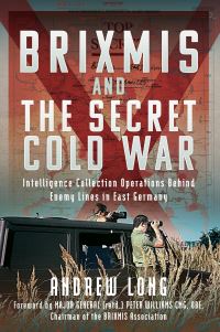 Book Cover for The Story of BRIXMIS and the Secret Cold War by Andrew Long