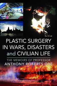 Book Cover for Plastic Surgery in Wars, Disasters and Civilian Life by Anthony Roberts