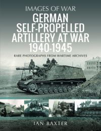 Book Cover for German Self-Propelled Artillery at War 1940-1945 by Ian Baxter