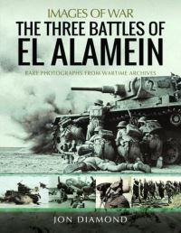 Book Cover for The Three Battles of El Alamein by Jon Diamond