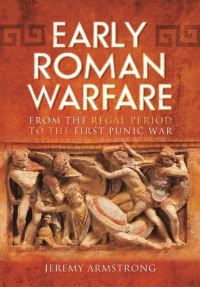 Book Cover for Early Roman Warfare by Jeremy Armstrong