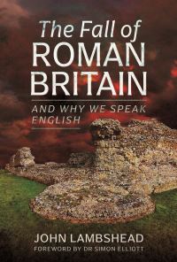 Book Cover for The Fall of Roman Britain by John Lambshead