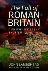Book Cover for The Fall of Roman Britain by John Lambshead