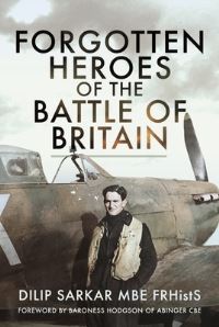 Book Cover for Forgotten Heroes of the Battle of Britain by Dilip Sarkar