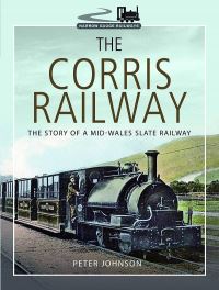 Book Cover for The Corris Railway by Peter Johnson