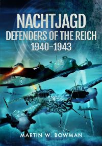 Book Cover for Nachtjagd, Defenders of the Reich, 1940-1943 by Martin W Bowman
