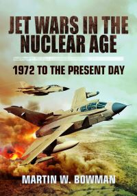 Book Cover for Jet Wars in the Nuclear Age by Martin W Bowman