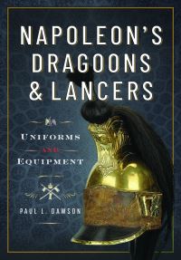 Book Cover for Napoleon's Dragoons and Lancers by Paul L Dawson