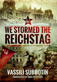 Book Cover for We Stormed the Reichstag by Vasilii Subbotin