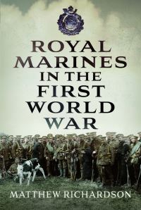 Book Cover for Royal Marines in the First World War by Matthew Richardson