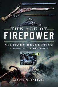 Book Cover for The Age of Firepower by John Pike