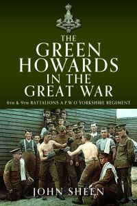 Book Cover for The Green Howards in the Great War by John Sheen