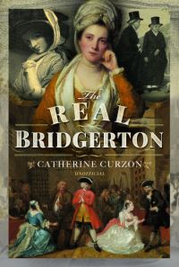 Book Cover for The Real Bridgerton by Catherine Curzon