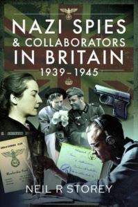 Book Cover for Nazi Spies and Collaborators in Britain, 1939-1945 by Neil R Storey