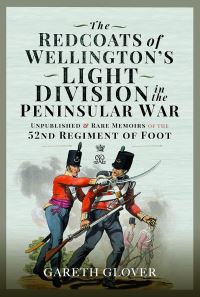 Book Cover for The Redcoats of Wellington's Light Division in the Peninsular War by Gareth Glover