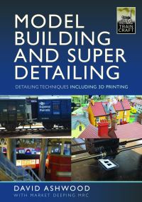 Book Cover for Model Building and Super Detailing by David Ashwood, Market Deeping Model Railway Club