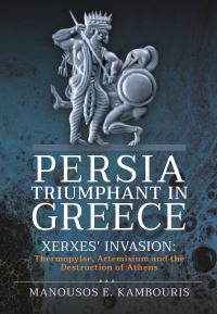 Book Cover for Persia Triumphant in Greece by Manousos E Kambouris