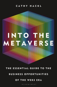 Book Cover for Into the Metaverse by Cathy Hackl