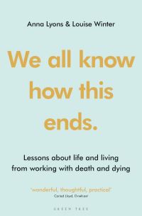 Book Cover for We All Know How This Ends by Anna Lyons, Louise Winter