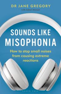 Book Cover for Sounds Like Misophonia by Jane Gregory, Adeel Ahmad