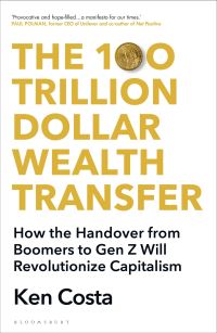 Book Cover for The 100 Trillion Dollar Wealth Transfer by Kenneth Costa