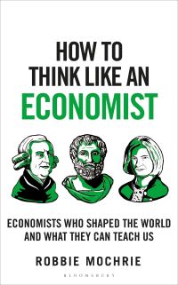 Book Cover for How to Think Like an Economist by Robbie Mochrie
