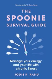 Book Cover for The Spoonie Survival Guide by Jodie K Ranu