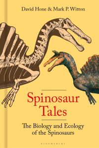 Book Cover for Spinosaur Tales by David Hone, Mark P Witton