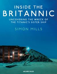 Book Cover for Inside the Britannic by Simon Mills
