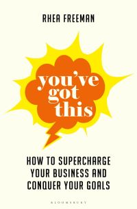 Book Cover for You've Got This by Rhea Freeman