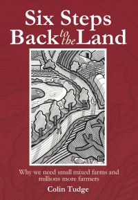 Book Cover for Six Steps Back to the Land by Colin Tudge