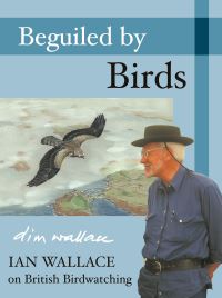 Book Cover for Beguiled by Birds by Ian Wallace