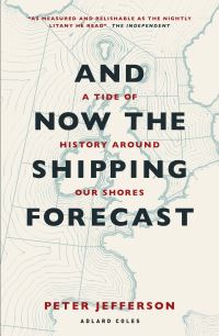 Book Cover for And Now The Shipping Forecast by Peter Jefferson