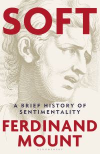Book Cover for Soft by Ferdinand Mount