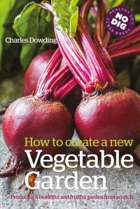 Book Cover for How to Create a New Vegetable Garden by Charles Dowding