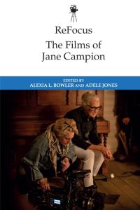 Book Cover for The Films of Jane Campion by Alexia L. Bowler, Adele Jones