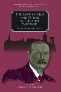 Book Cover for The Land of Mist and Other Spiritualist Writings by Arthur Conan Doyle
