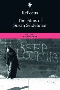 Book Cover for The Films of Susan Seidelman by Susan Santha Kerns
