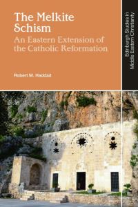 Book Cover for The Melkite Schism by Robert M Haddad