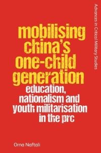 Book Cover for Mobilising China's One-Child Generation by Orna Naftali