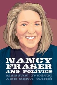 Book Cover for Nancy Fraser and Politics by Marjan IvkoviÔc, Zona ZariÔc