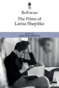 Book Cover for The Films of Larisa Shepitko by Lida Oukaderova