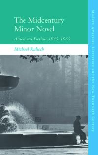 Book Cover for The Midcentury Minor Novel by Michael Kalisch