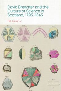 Book Cover for David Brewster and the Culture of Science in Scotland, 1793-1843 by Bill Jenkins