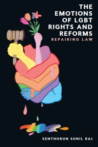 Book Cover for The Emotions of LGBT Rights and Reforms by Senthorun Sunil Raj