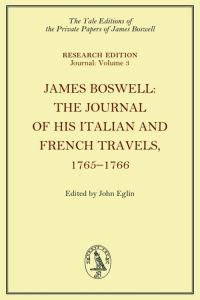 Book Cover for James Boswell, the Journal of His Italian and French Travels, 1765-1766 by James Boswell
