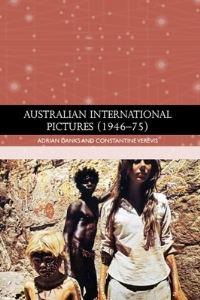 Book Cover for Australian International Pictures (1946-75) by Adrian Danks, Constantine Verevis