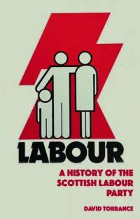 Book Cover for A History of the Scottish Labour Party by David Torrance