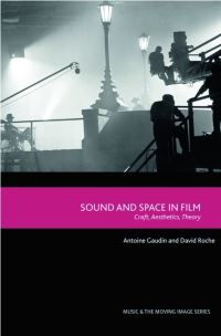 Book Cover for Sound and Space in Film by Antoine Gaudin, David Roche