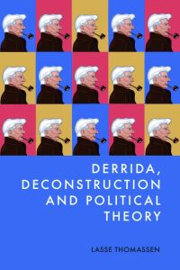Book Cover for Derrida, Deconstruction and Political Theory by Lasse Thomassen